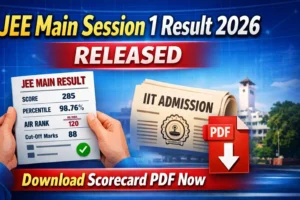 JEE Main Session 1 Result 2026 Released – Download Scorecard PDF Now