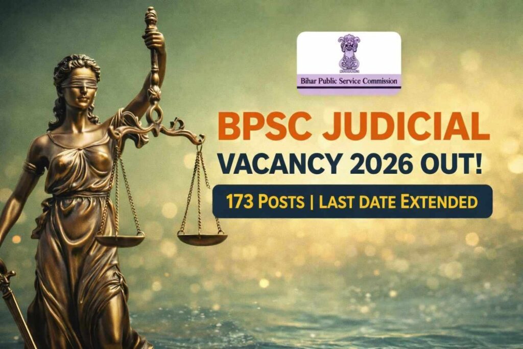 BPSC Judicial Vacancy 2026 Out! 173 Posts | Last Date Extended