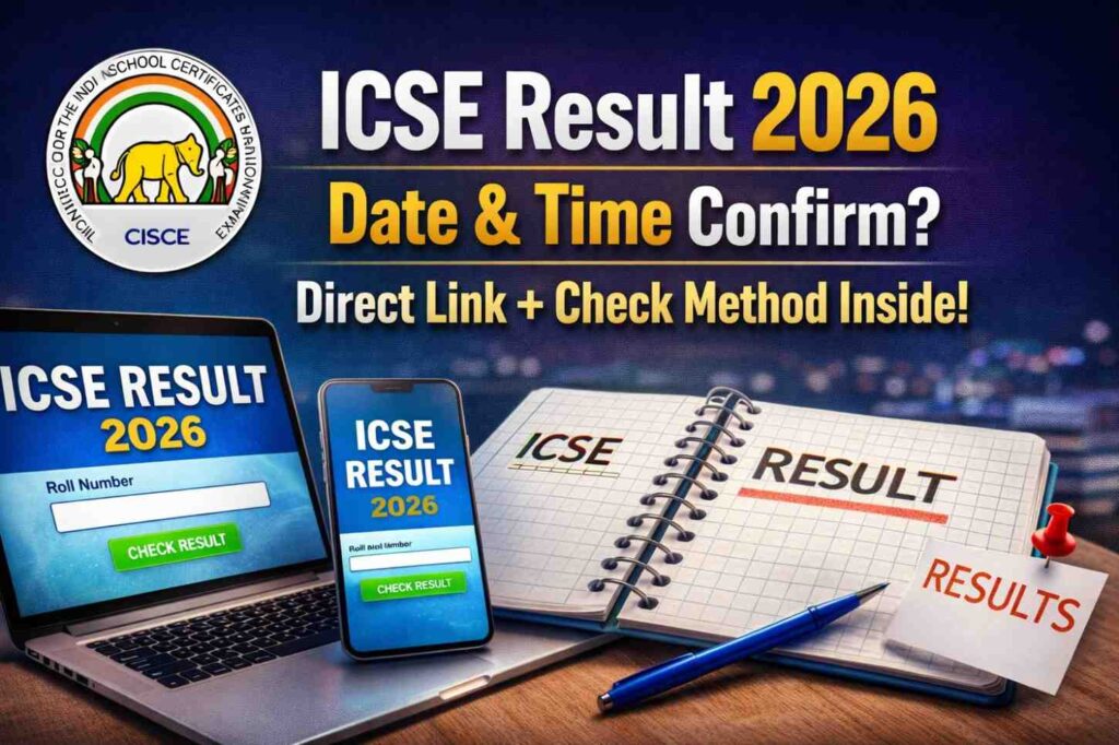 ICSE Result 2026 Date & Time Confirm? Direct Link + Check Method Inside!