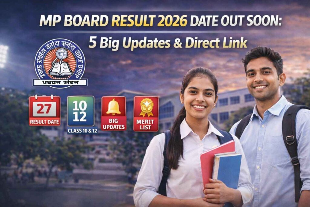 MP Board Result 2026 Date Out Soon: 5 Big Updates & Direct Link